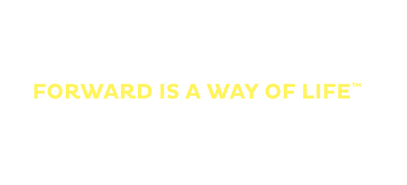 Forward is a way of life